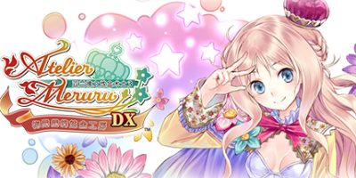 梅露露的炼金工房 ～亚兰德之炼金术士3～ DX|官方中文|支持手柄|Meruru no Atelier: Arland no Renkinjutsushi 3