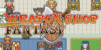 武器店物语 Weapon Shop Fantasy