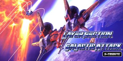 雷射战机复刻版 Layer Section™ & Galactic Attack™ S-Tribute