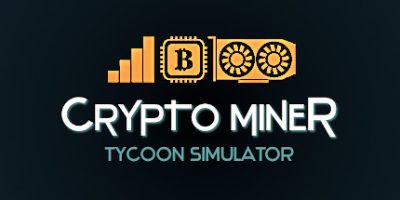 加密货币矿工大亨模拟器|v20250606|官方中文|Crypto Miner Tycoon Simulator/挖矿模拟器|挖矿大亨模拟器