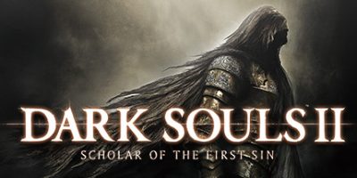 黑暗之魂2：原罪学者/DARK SOULS II: Scholar of the First Sin/黑魂2原罪学者