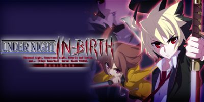 夜下降生Exe Late/UNDER NIGHT IN-BIRTH Exe:Late