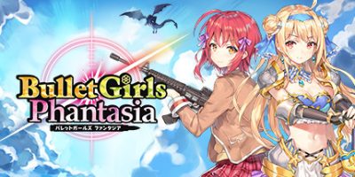 子弹少女：幻想曲-豪华版|V.770|官方中文|Bullet Girls Phantasia Deluxe Edition|子弹少女幻想曲