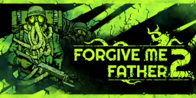 原谅我父亲2|v1.1|官方中文|支持手柄|Forgive Me Father 2