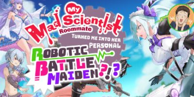 我疯狂的科学家室友把我变成了她的私人机器人战斗少女?!?|官方英文|支持手柄|My Mad Scientist Roommate Turned Me Into Her Personal Robotic Battle Maiden?!?