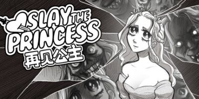 杀死公主|v20241120|官方中文|全DLC|支持手柄|Slay the Princess|再见公主