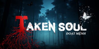 被带走的灵魂命运|官方中文|Taken Soul | Đoạt Mệnh