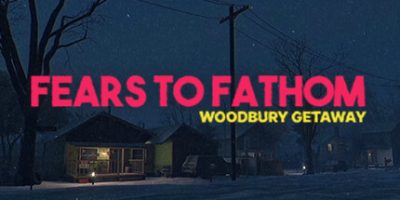 溯源之惧：伍德伯里逃亡|官方英文|Fears to Fathom - Woodbury Getaway