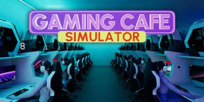 游戏咖啡馆模拟器|v20250319|官方中文|Gaming Cafe Simulator