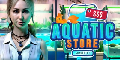 水族店模拟器|v20250617|官方中文|支持手柄|Aquatic Store Simulator|水下主题超市模拟器