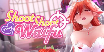 Shoot Shoot My Waifu