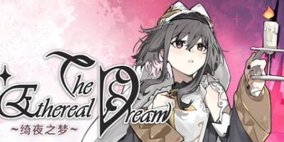 绮夜之梦|官方中文|The Ethereal Dream