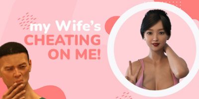 我妻子背叛了我!|官方中文|My wife's cheating on me