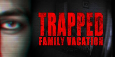 被困：家庭度假|官方中文|支持手柄|Trapped: Family Vacation