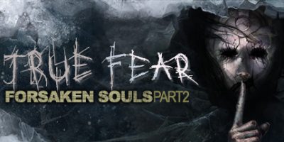 真实恐惧：被遗弃的灵魂2|官方中文|支持手柄|True Fear: Forsaken Souls Part 2